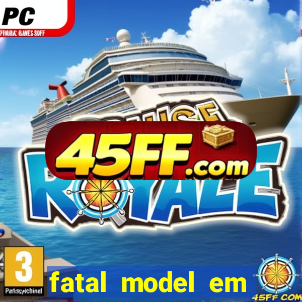 fatal model em paulo afonso